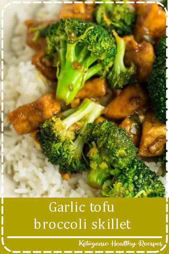 Garlic tofu broccoli skillet The Healthy Chef