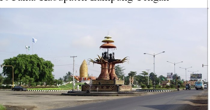 10 Fakta Kabupaten Lampung Tengah Seputarpembahasan Com