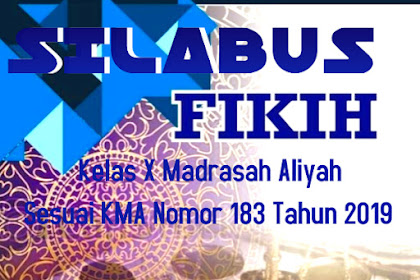 Silabus Fikih Kelas X Madrasah Aliyah KMA 183 Terbaru