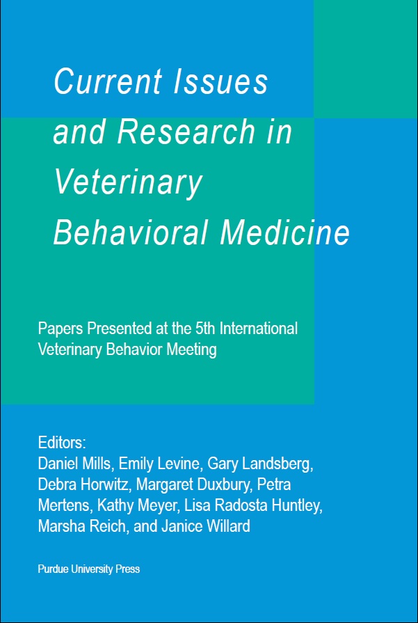 Current Issues and Research in Veterinary  Behavioural Medicine