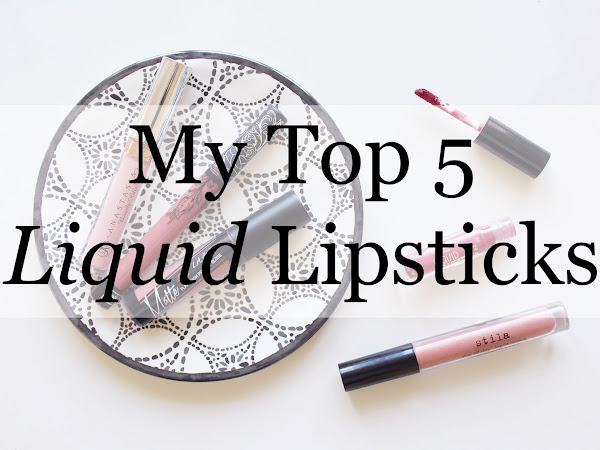 My Top 5 Liquid Lipsticks 