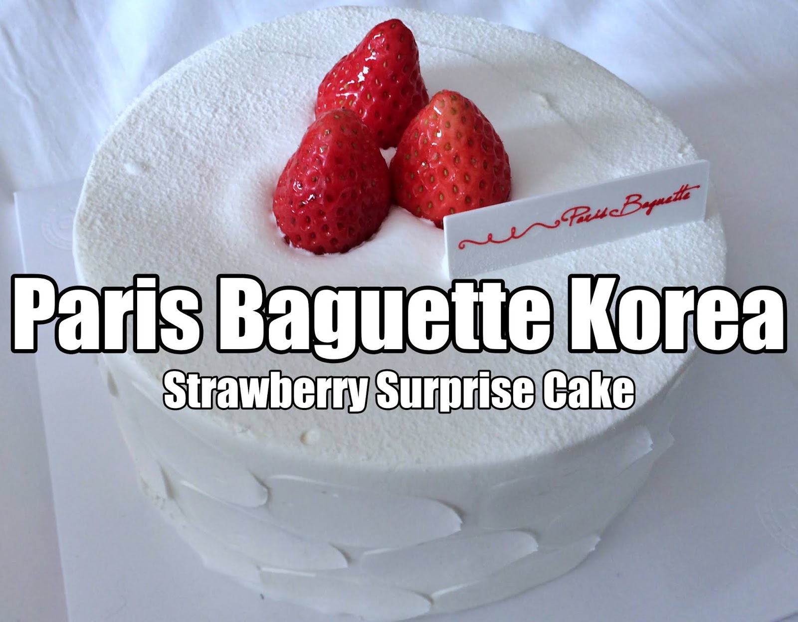 [Korea] Paris Baguette Strawberry Surprise Cake