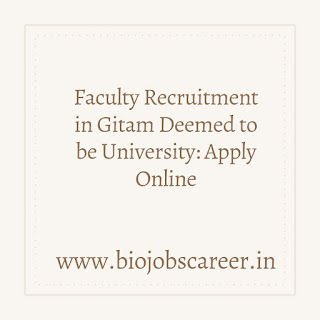 Faculty Recruitment in Gitam Deemed to be University: Apply Online