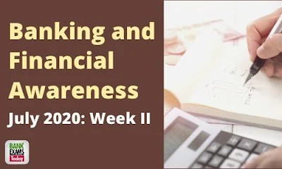 Banking and Financial Awareness July 2020: Week II