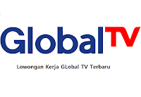 Lowongan Kerja Global TV Terbaru