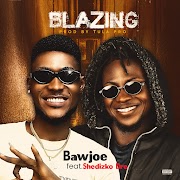 Bawjoe ft Shedizko Dre Blazing Mp3tunze.com
