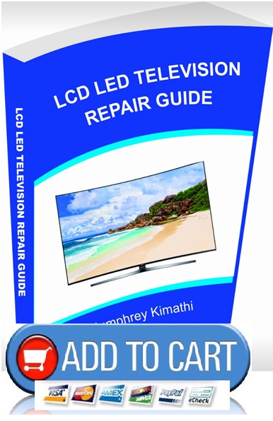 LCD LED TELEVISION REPAIR GUIDE