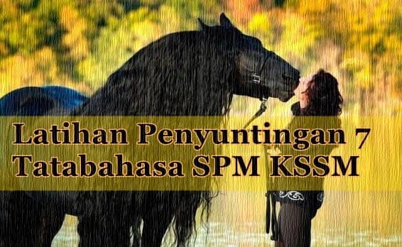 Latihan Penyuntingan 7 Ejaan, Imbuhan, Istilah, Tatabahasa & Tanda