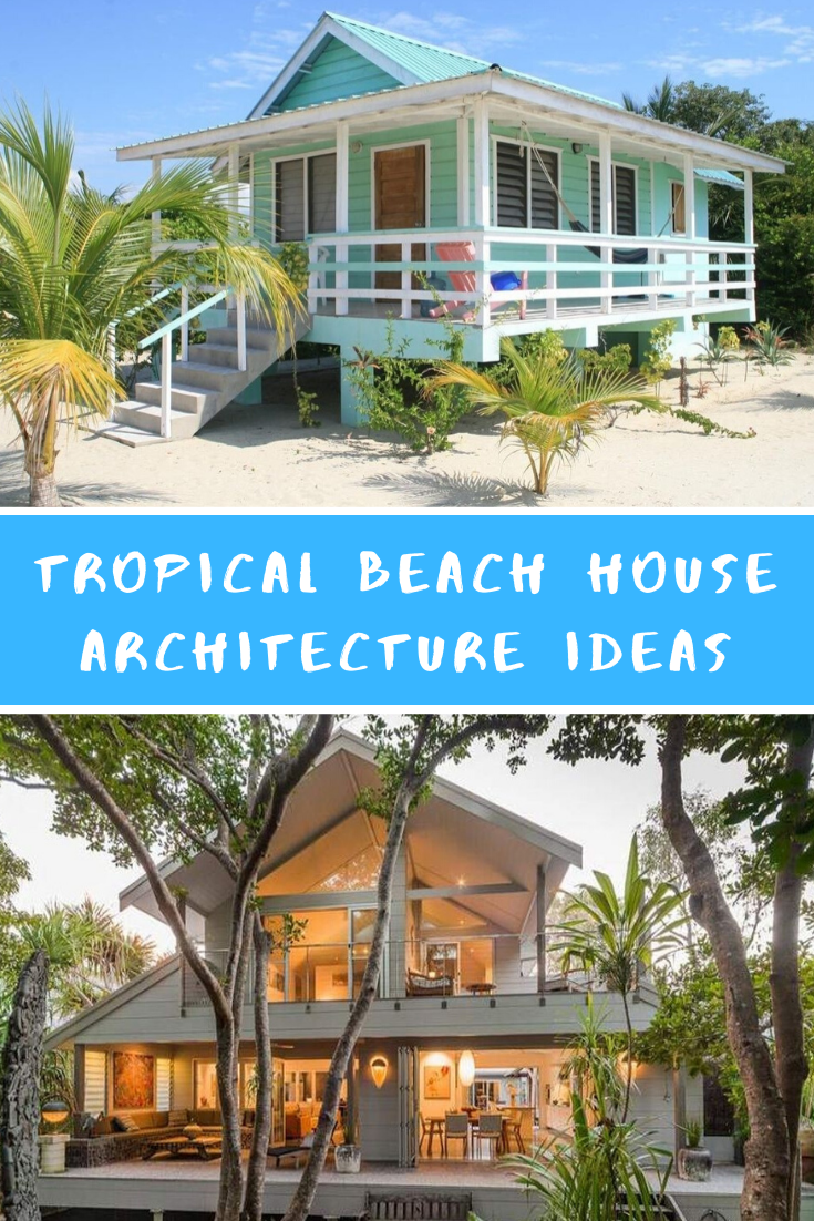 10 Extraordinary Tropical Beach House Architecture Ideas