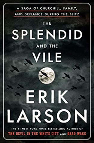 Review: The Splendid and the Vile by Erik Larson