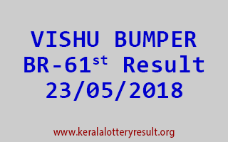 VISHU BUMPER BR 61 Lottery Result 23-05-2018