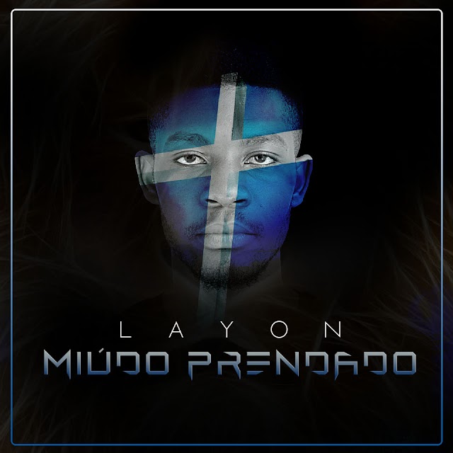 DOWNLOAD MP3: Layon - Miudo Prendado (EP) [Exclusivo] 2019