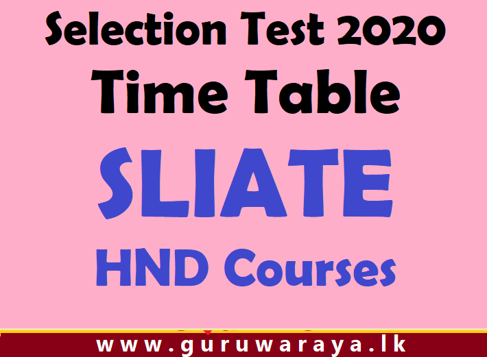 selection-test-2020-time-table-sliate-hnd-courses-teacher