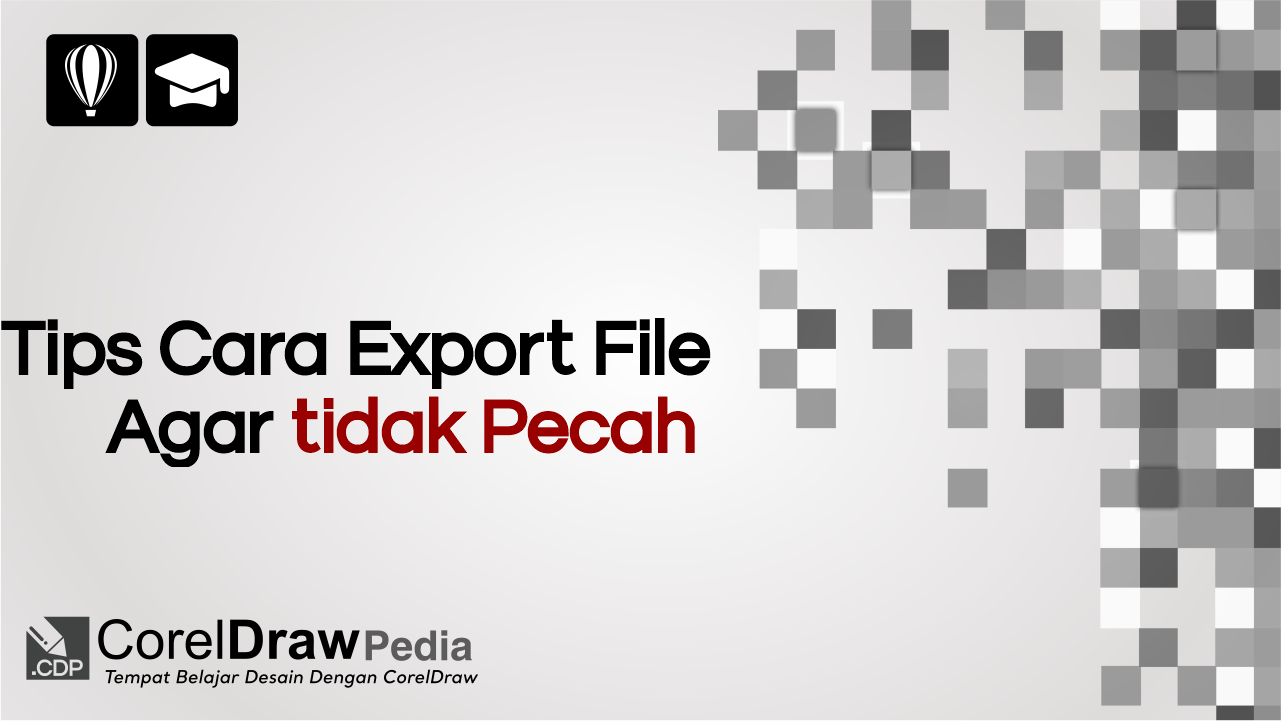 Tips Belajar CorelDraw Cara Mengatasi Export File
