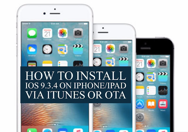 It’s a really simple and different method for installing iOS 9.3.4 firmware on iPhone, iPad and iPod touch via iTunes and through OTA(Over The Air).