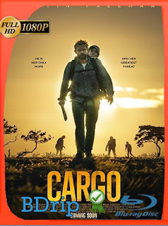 Cargo (2017) BDRIP 1080p Latino [GoogleDrive] SXGO
