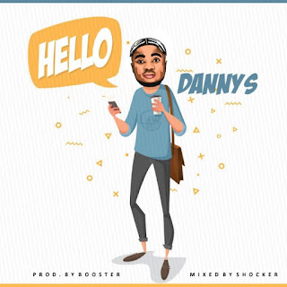 MUSIC: Danny's Hello Download mp3