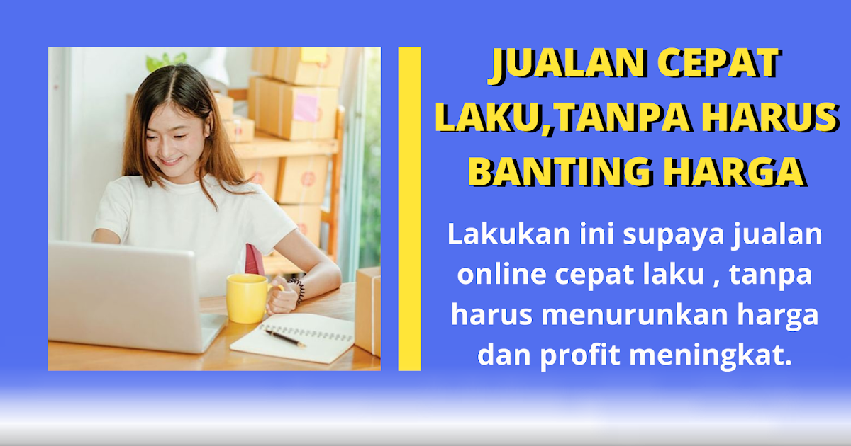 Cara Cepat Belajar Jualan Online: Panduan Lengkap dari Nol Hingga Sukses