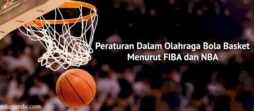 Peraturan Dalam Olahraga Bola Basket Menurut Fiba Dan Nba