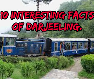 10 Interesting Facts of Darjeeling.