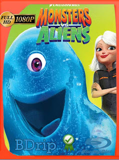 Monstruos vs. Aliens (Monsters Vs Aliens) (2009) BDRIP 1080p Latino [GoogleDrive] SXGO