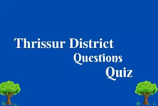 Thrissur District PSC Questions Malayalam
