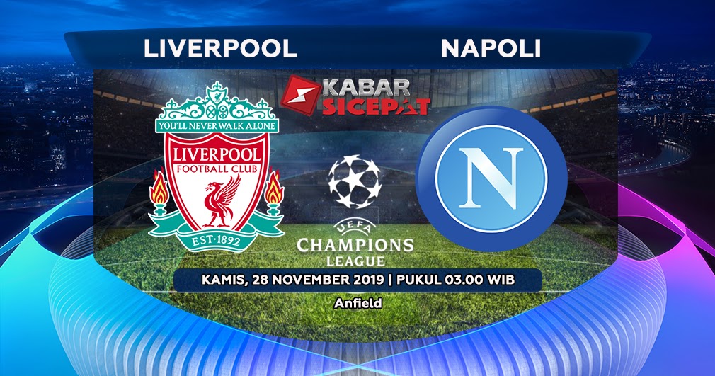 Preview & Prediksi  Liverpool vs Napoli 28 November 2019  Kabar Sicepat