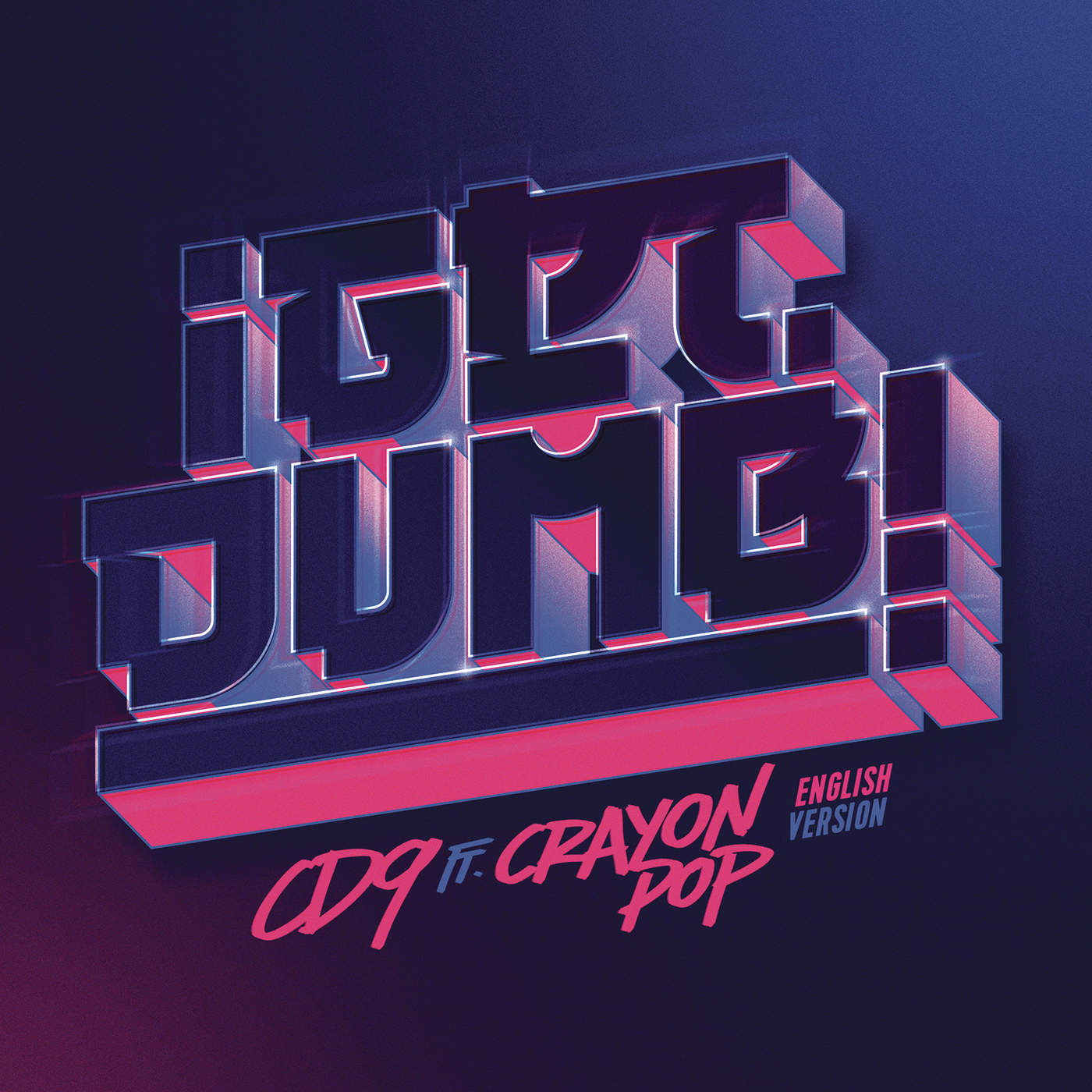 CD9 – Get Dumb (English Version) [feat. Crayon Pop] – Single