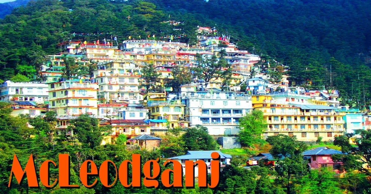 McLeod Ganj "Affordable Hill Station Tour & Packages”