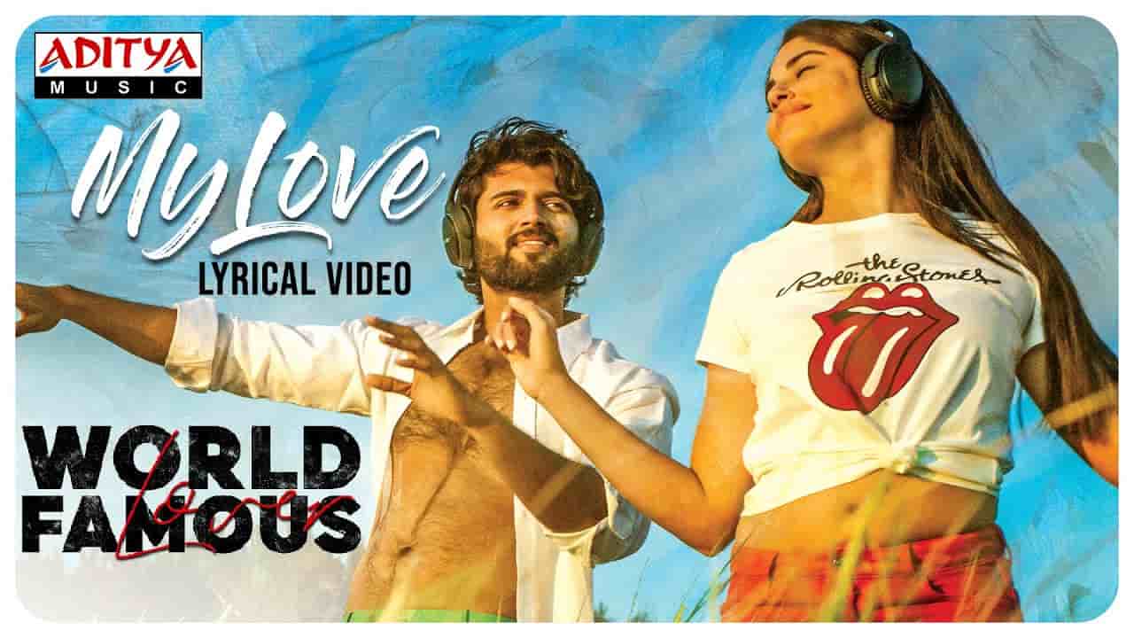 MY LOVE LYRICS World Famous Lover Vijay Deverakonda Song Lyrics