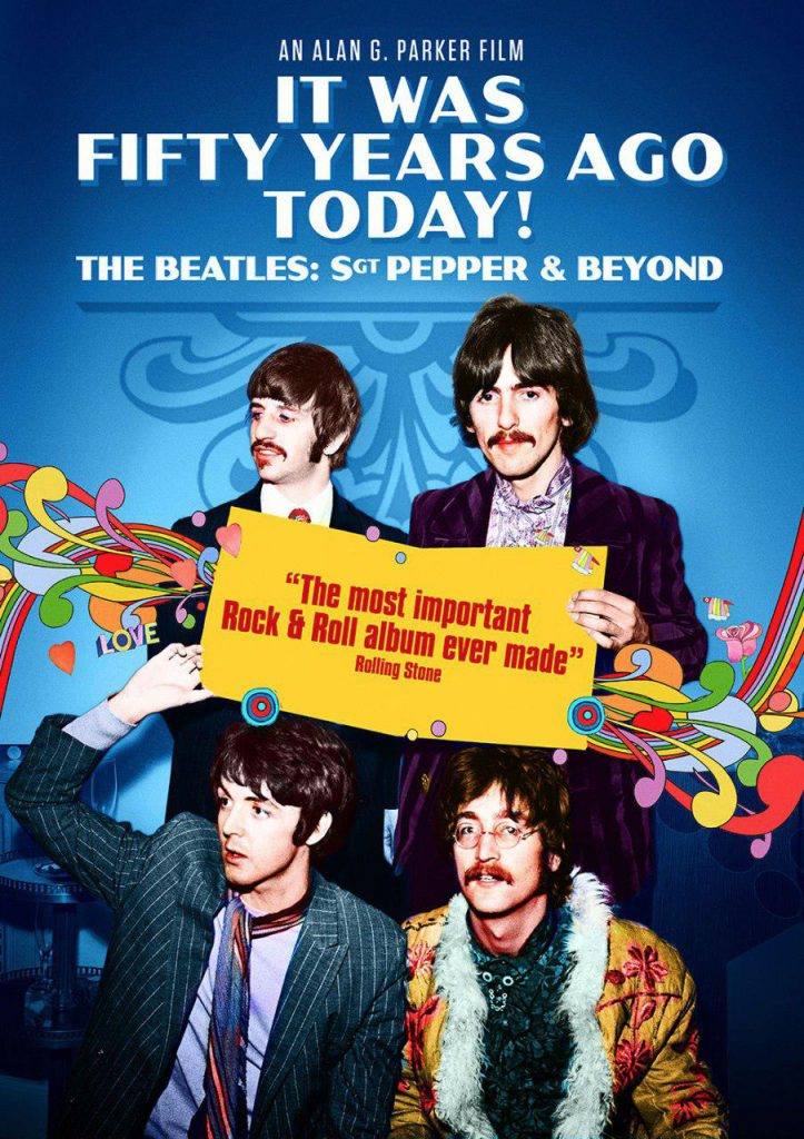 Алан Паркер снял документальный фильм «It Was 50 Years Ago Today! The Beatles: Sgt Pepper & Beyond»