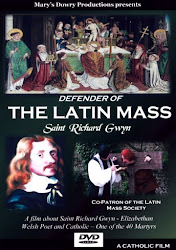 Defender of the Latin Mass - Saint Richard Gwyn