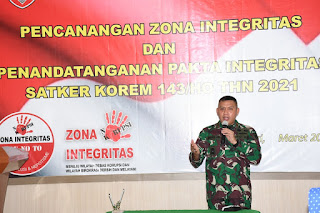 Wujudkan Akuntabilitas Kinerja  TNI AD, Korem 143/HO Canangkan Zona Integritas