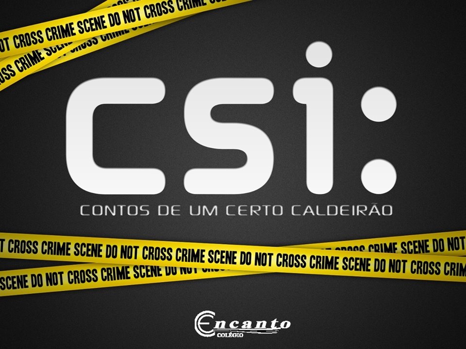 CSI Natal 2015: Contos de Um Certo Caldeirão
