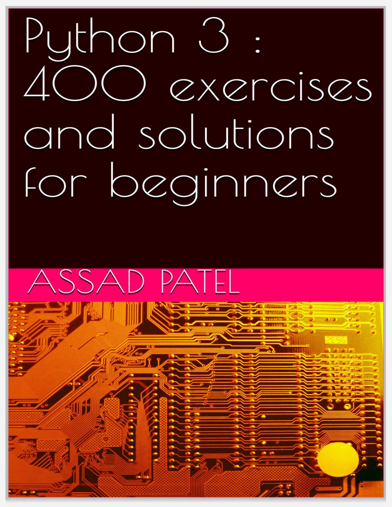 Python 3 : 400 exercises and solutions for beginners - KING OF EXCEL