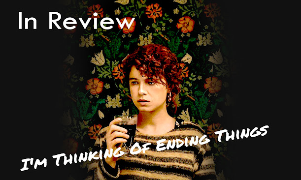 I'm Thinking Of Ending Things I'm Thinking Of Ending Things