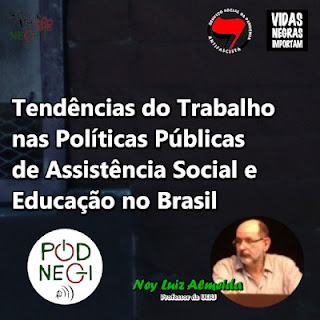 #02 Tendências do Trabalho nas Políticas de Assistência Social e Educação no Brasil - Prof. Ney Luiz Almeida