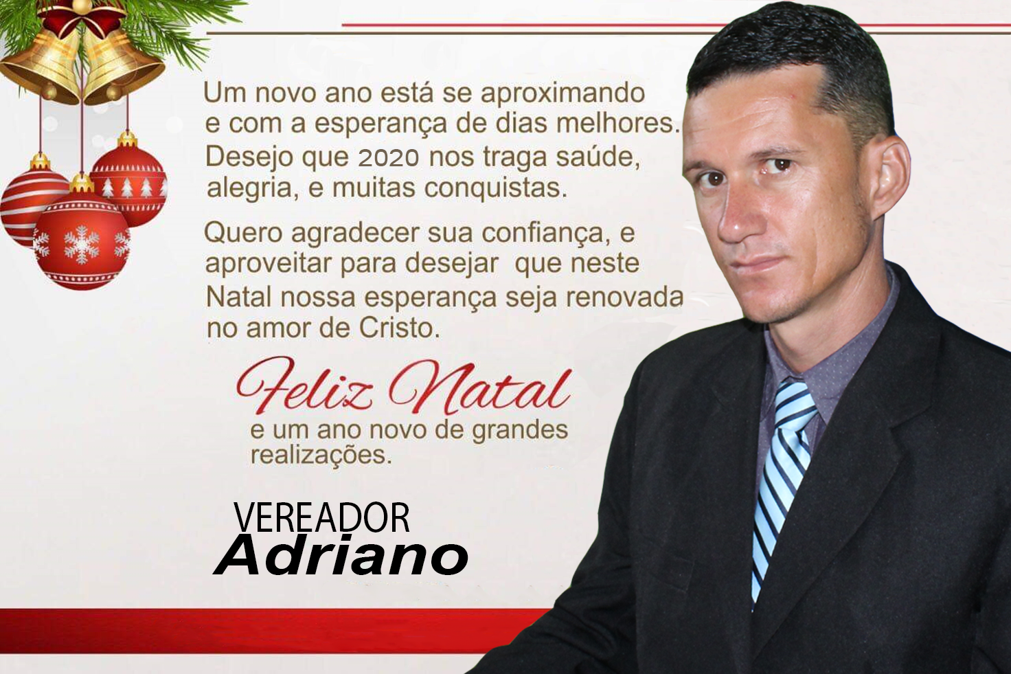 MENSAGEM DE NATAL E PRÓSPERO ANO NOVO DO VEREADOR E PRESIDENTE DA CÂMARA ADRIANO SILVA MENSAGEM DE NATAL E PRÓSPERO ANO NOVO DO VEREADOR E PRESIDENTE DA CÂMARA ADRIANO SILVA