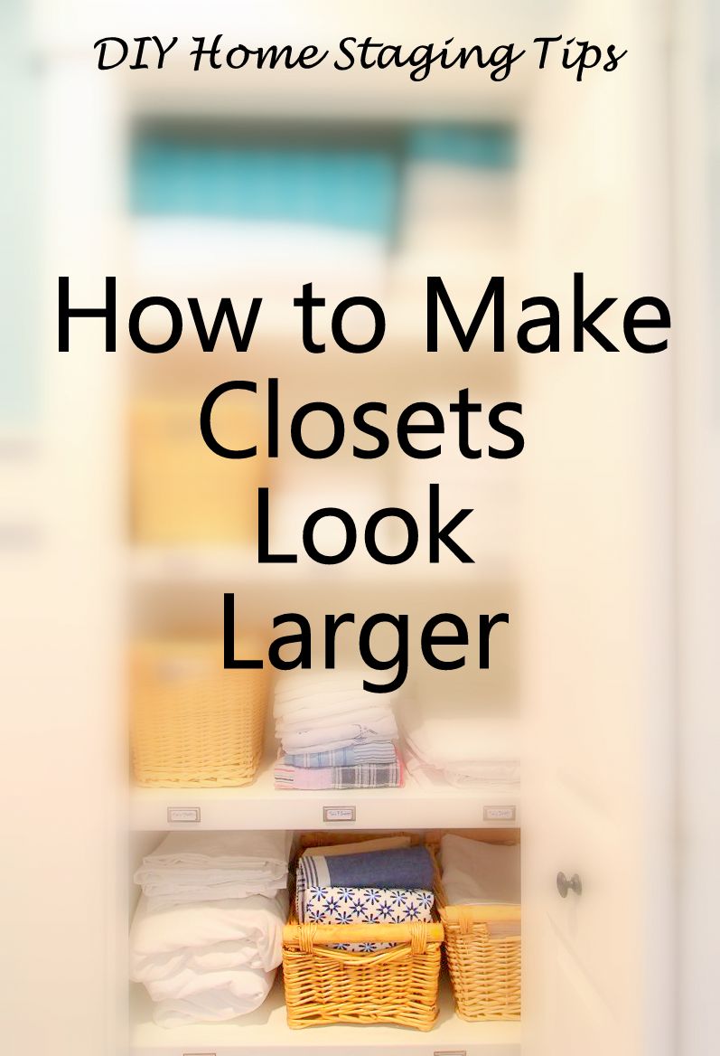 How to Make Your Closets Look Larger DIY Home Staging Tips