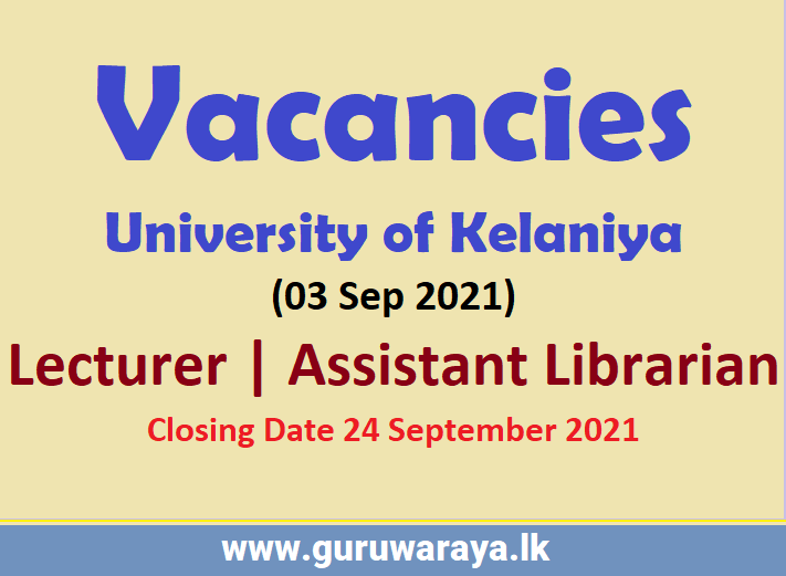 Vacancies - University of Kelaniya (03 Sep 2021)