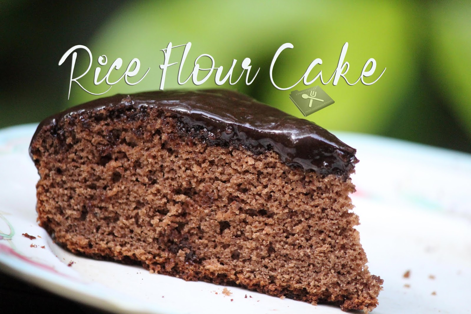 Rice Flour Cake Gluten Free Chocolate Sponge Cake Recipe Book