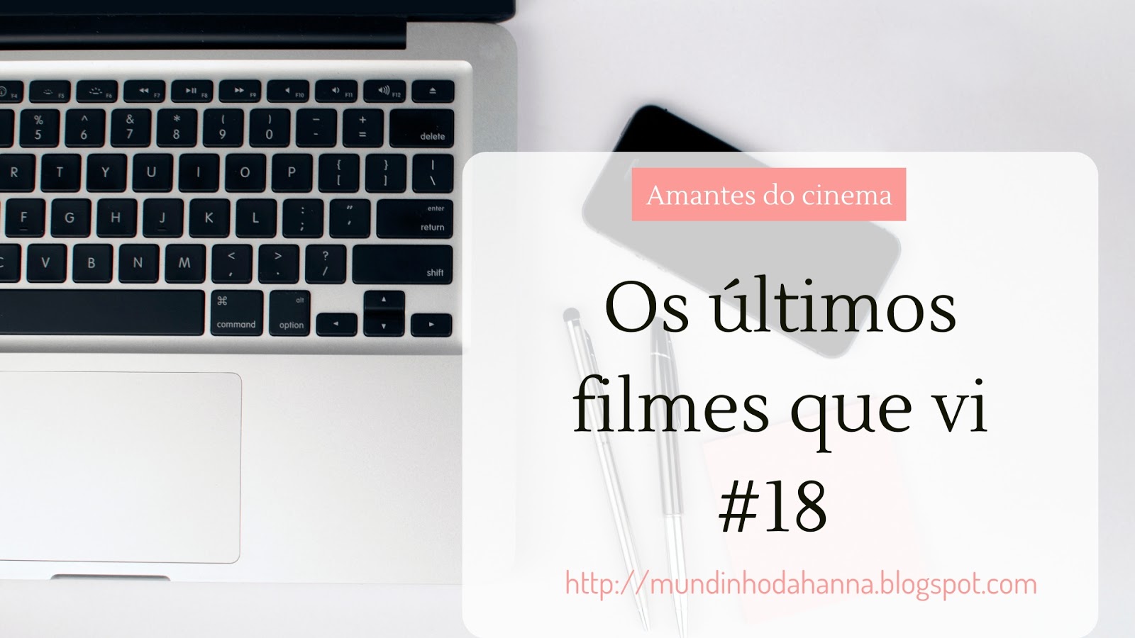 Os últimos filmes que vi Os últimos filmes que vi