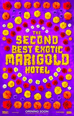 The Second Best Exotic Marigold Hotel - Poster & Trailer