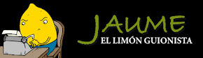 Jaume, el limón guionista