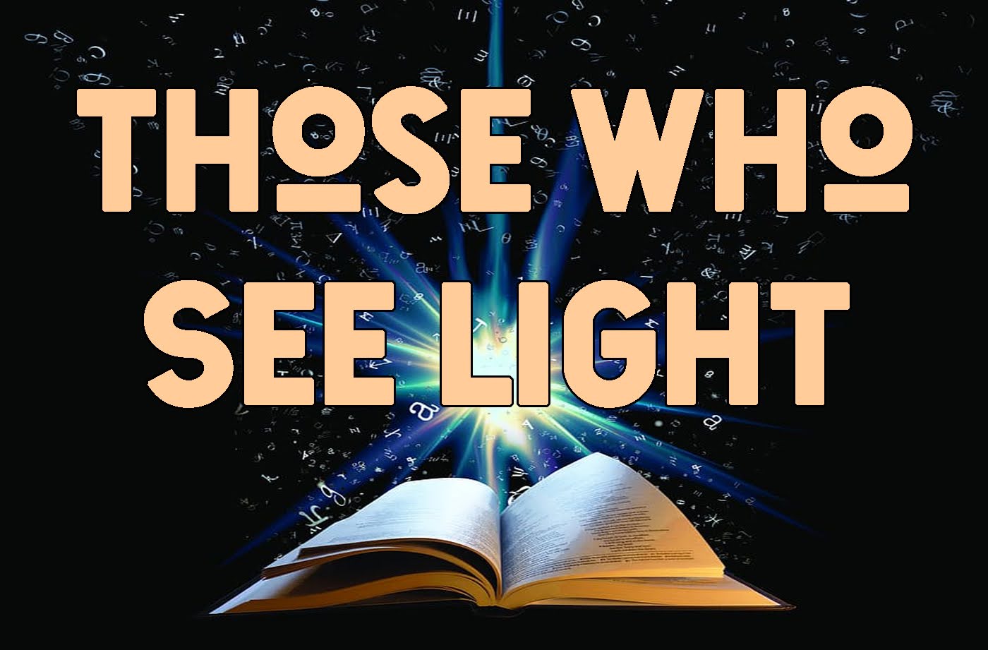 Those Who See Light Osuna Those Who See Light Osuna