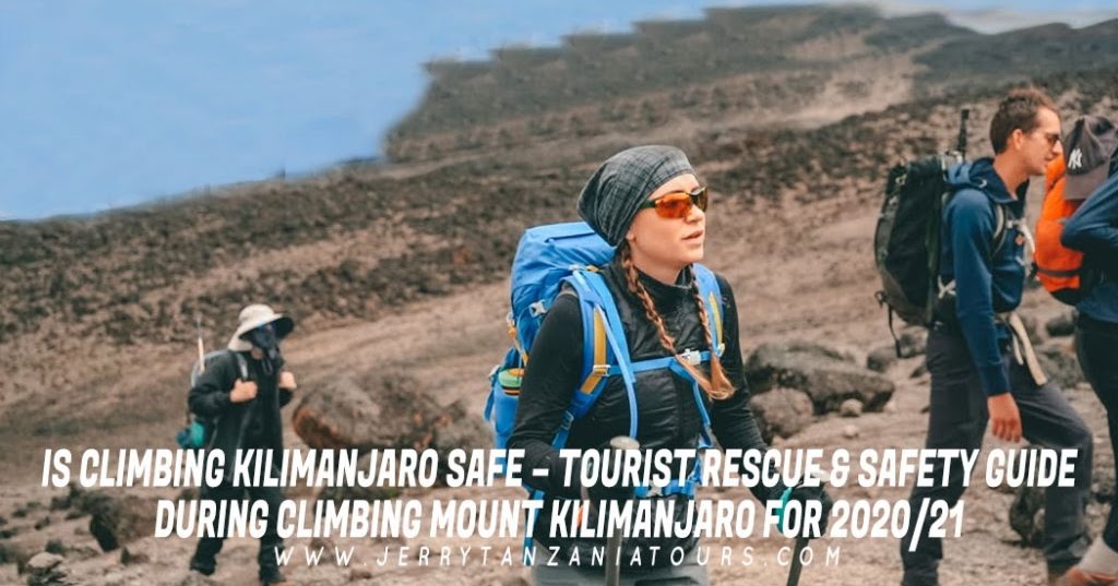 IS CLIMBING KILIMANJARO SAFE TOURIST RESCUE & SAFETY GUIDE DURING