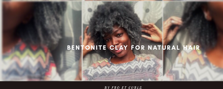 Bentonite Clay For Natural Hair