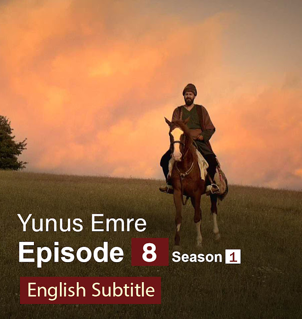 Yunus Emre Episode 8