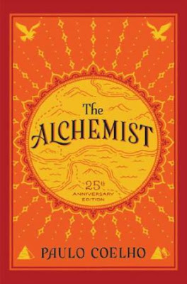 The Alchemist, 25th Anniversary A Fable About Following Your Dream