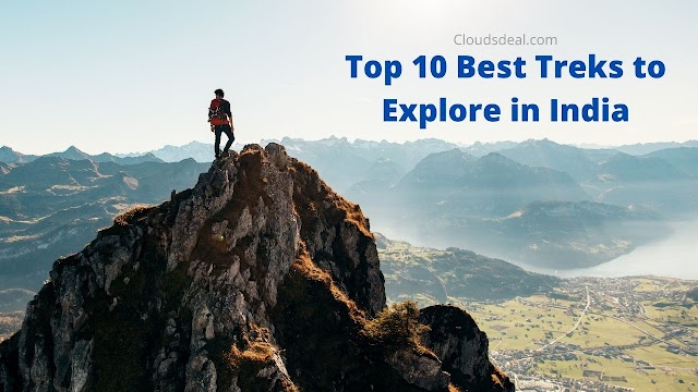 10 Best Treks to Explore in India for Travel Enthusiasts